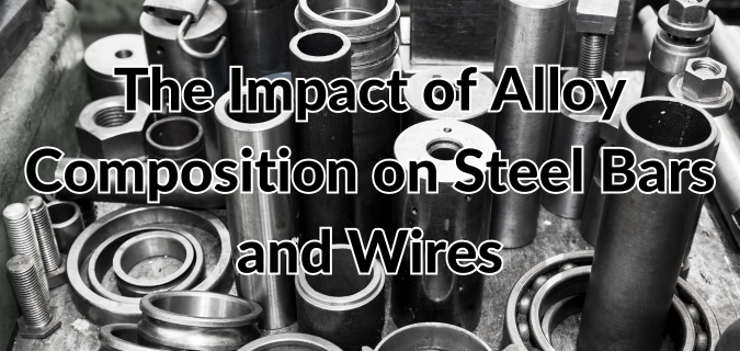 Various steel products sitting upright. Text overlays, "The Impact of Alloy Composition on Steel Bars and Wires."